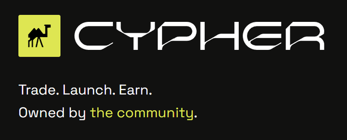 A logo for 'CYPHER' featuring a camel icon in a yellow square, with the text 'Trade. Launch. Earn.' and 'Owned by the community.' displayed below.