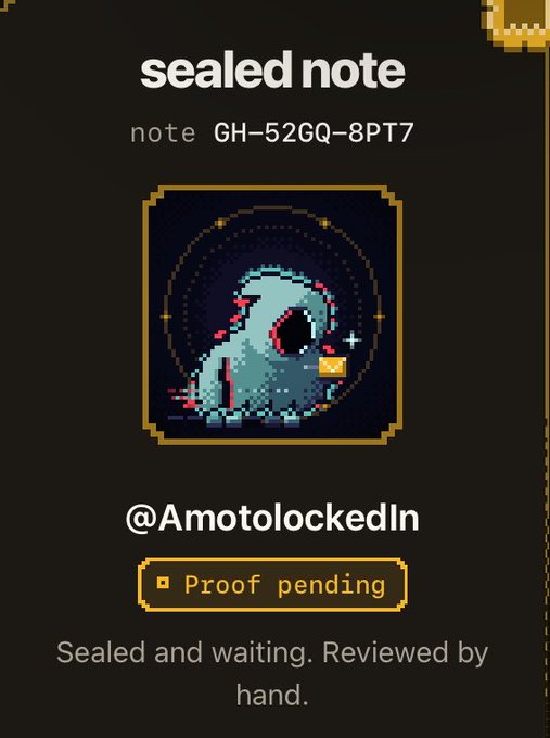 A digital "sealed note" with the code GH-52GQ-8PT7 displays pixel art of a hooded grim reaper figure with an envelope, submitted by @AmotolockedIn with status "Proof pending" and text "Sealed and waiting. Reviewed by hand."