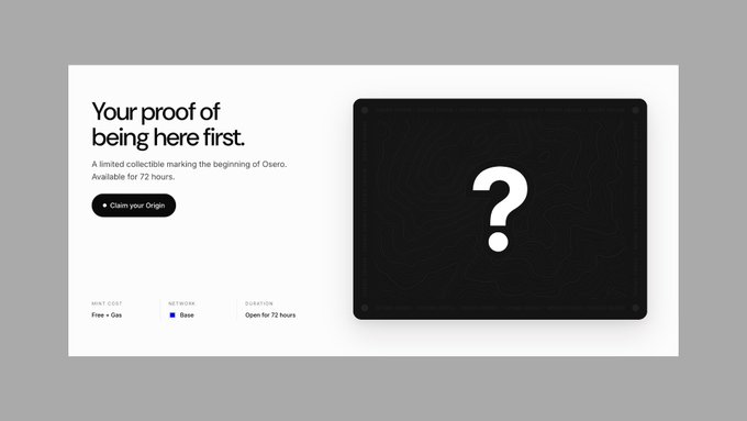 A digital interface titled 'Your proof of being here first.', advertising a 'limited collectible marking the beginning of Osero' available on the Base network, featuring a dark card with a large question mark.