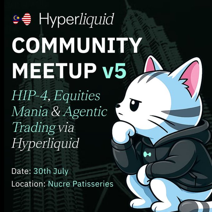 A promotional graphic for 'Hyperliquid COMMUNITY MEETUP v5' featuring a blue and white cartoon cat character wearing a black hoodie, with event details 'HIP-4, Equities Mania & Agentic Trading via Hyperliquid', dated 30th July at Nucre Patisseries.