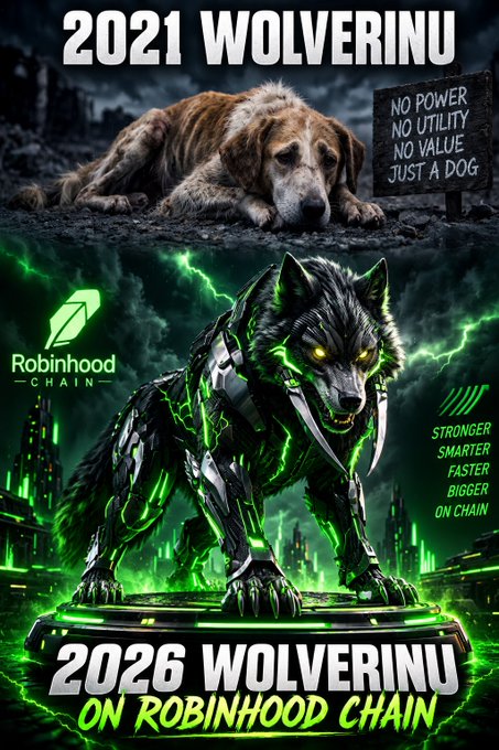 A meme-style image comparing '2021 WOLVERINU' depicted as a sad, defeated dog with a sign reading 'NO POWER NO UTILITY NO VALUE JUST A DOG,' with '2026 WOLVERINU ON ROBINHOOD CHAIN' shown as a powerful, glowing cybernetic wolf with text 'STRONGER, SMARTER, FASTER, BIGGER ON CHAIN.'