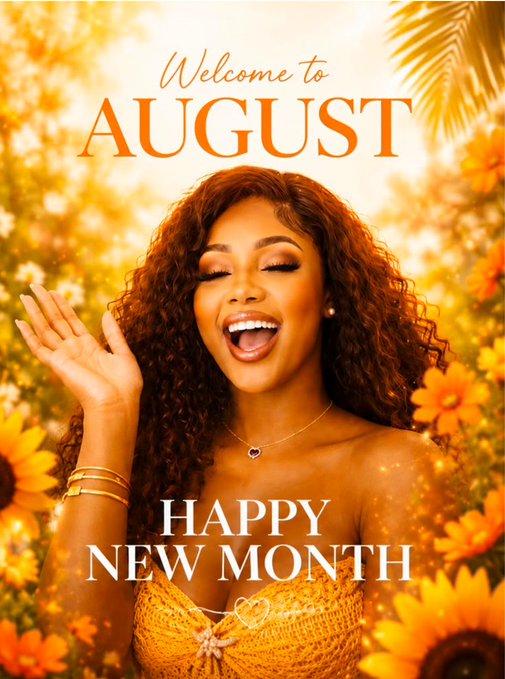 A welcoming graphic for the month of August featuring a joyful woman with curly hair in a field of sunflowers, with the text 'Welcome to AUGUST' and 'HAPPY NEW MONTH'.