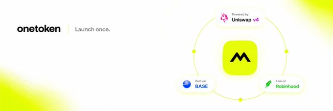 A promotional banner for 'onetoken' with the tagline 'Launch once.', featuring logos indicating it is 'Powered by Uniswap v4', 'Built on BASE', and 'Live on Robinhood'.