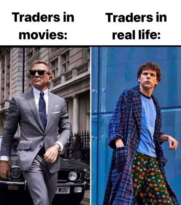 A meme titled 'Traders in movies:' showing Daniel Craig in a sharp suit next to a car, contrasted with 'Traders in real life:' showing a man in a plaid robe, blue t-shirt, and orange-patterned shorts.