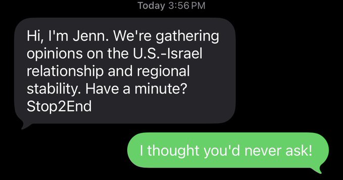 A text message exchange where someone named Jenn asks for opinions on the U.S.-Israel relationship and regional stability, followed by the reply 'I thought you'd never ask!'