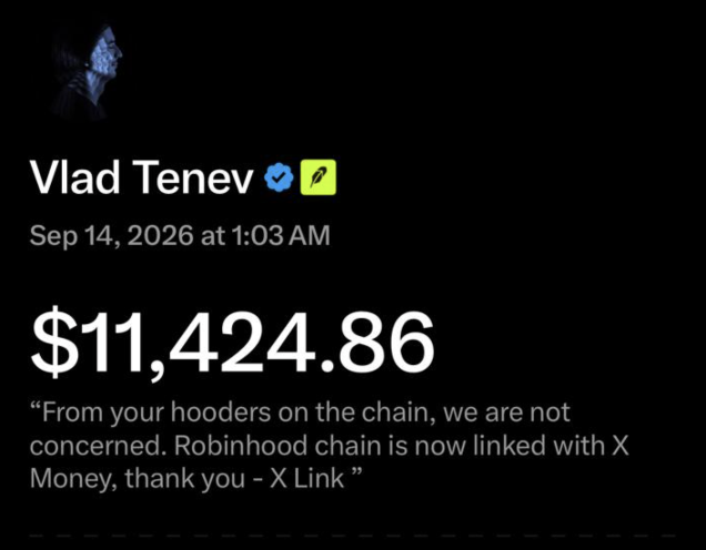 A social media post by 'Vlad Tenev' dated 'Sep 14, 2026 at 1:03 AM' displays '$11,424.86' and text about 'Robinhood chain' being linked with 'X Money'.