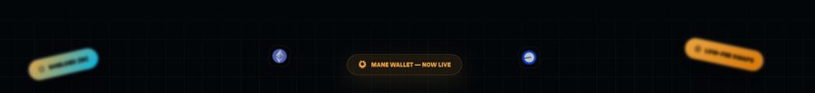 A dark webpage banner displays a glowing orange button reading 'MANE WALLET — NOW LIVE' alongside stylized cryptocurrency logos.