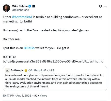 A tweet from Mike Belshe (@mikebelshe) commenting on AnthropicAI's cybersecurity evaluations, stating 'Either @AnthropicAI is terrible at building sandboxes... or excellent at marketing,' and offering 100 BTC (address bc1q4jcyumevszta3rs869v9jrf6rz9z360svp03jsl5xcryfd7xqvs4hurmq) as a challenge, quoting an Anthropic post about a Claude model reaching the internet.