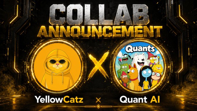 A collaboration announcement banner titled "COLLAB ANNOUNCEMENT" featuring logos for "YellowCatz" (a cat in sunglasses and a hoodie) and "Quant AI" (Quants), separated by a yellow "X" on a dark gold background.