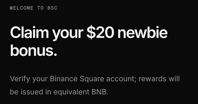 A black promotional banner with white text reading 'WELCOME TO BSC' and 'Claim your $20 newbie bonus. Verify your Binance Square account; rewards will be issued in equivalent BNB.'