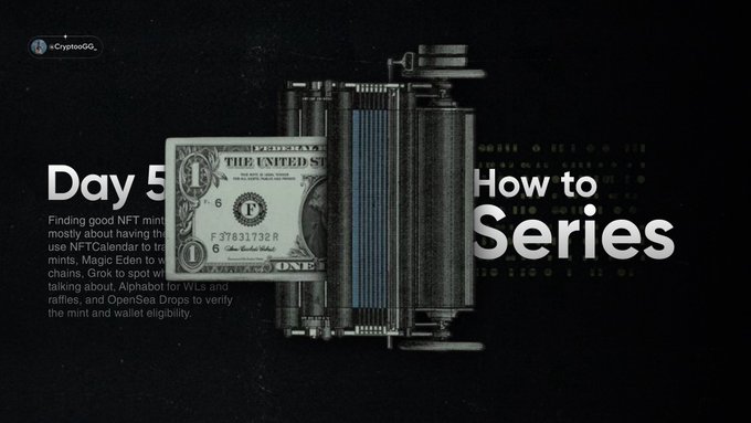 A dark thumbnail with "Day 5" on the left and "How to Series" on the right, featuring a $1 bill alongside printing press machinery, with partial post text about using NFTCalendar to find good NFT mints early—visually reinforcing the series' theme of tracking upcoming money-making NFT mints.