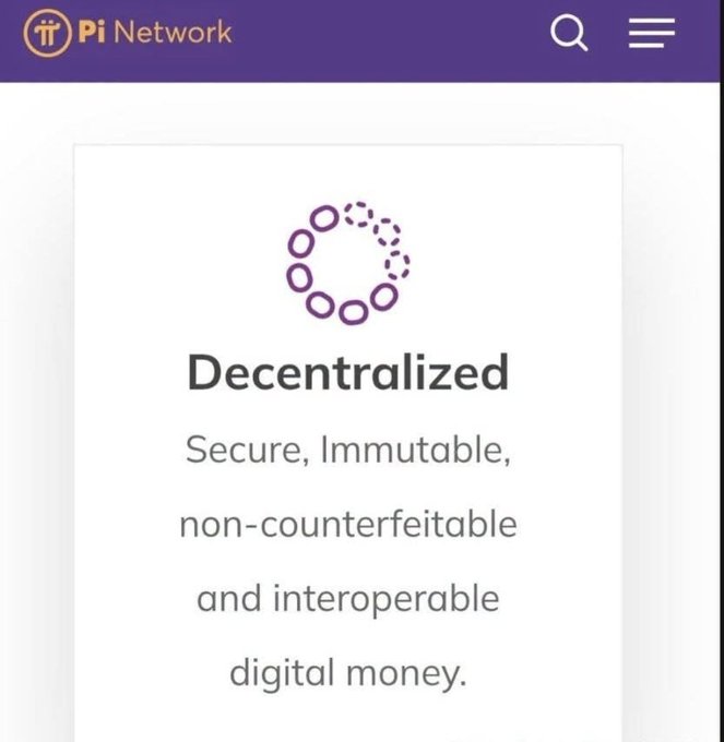 A screenshot of the Pi Network website features its purple logo and the headline "Decentralized: Secure, Immutable, non-counterfeitable and interoperable digital money." This directly reinforces the post's message by visually summarizing Pi Network's core mission of building a tamper-proof, community-owned global payment system that operates without a central authority.