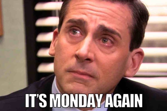 A meme image of Steve Carell as Michael Scott from The Office with the caption 'IT'S MONDAY AGAIN'.