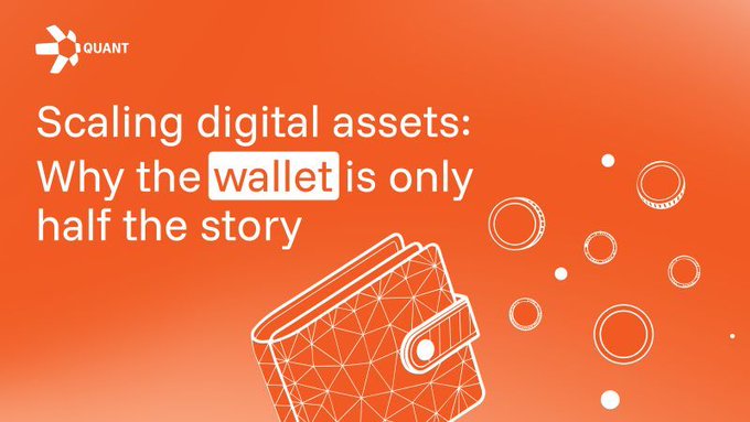 An orange-themed presentation slide from 'QUANT' titled 'Scaling digital assets: Why the wallet is only half the story', featuring a wireframe illustration of a wallet surrounded by coins.