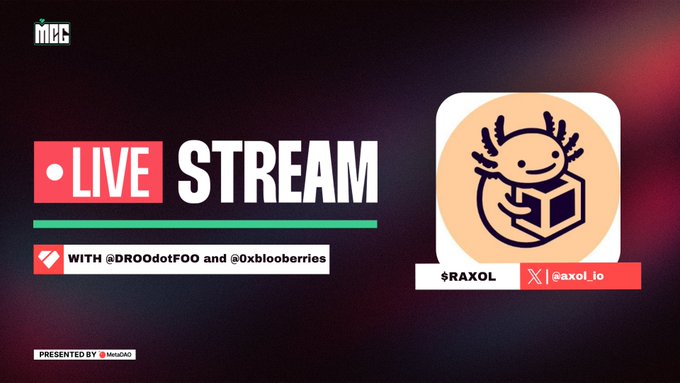 A live stream promotional banner with the text 'LIVE STREAM WITH @DROdotFOO and @0xbiooberries', featuring the 'MCC' logo in the top left and '$RAXOL | @axol.io' alongside an axolotl mascot illustration on the right.