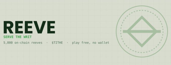 A promotional banner for 'REEVE - SERVE THE WRIT' advertising 5,000 on-chain reeves with the ticker $TITHE and 'play free, no wallet' feature, featuring a green diamond logo.