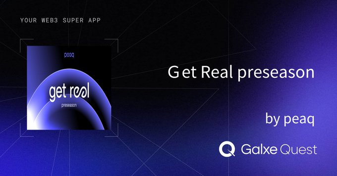 A promotional banner for 'Galxe Quest' titled 'Get Real preseason by peaq', labeled as 'YOUR WEB3 SUPER APP', featuring a stylized 'get real preseason' logo.