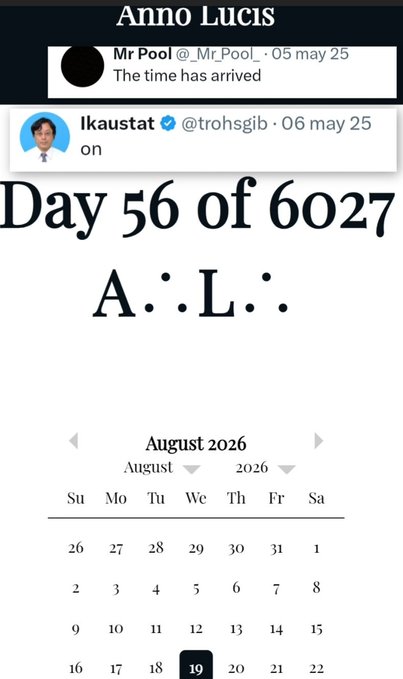 An image showing the "Anno Lucis" calendar displaying "Day 56 of 6027 A.:L:." for August 19, 2026, along with a tweet from @Mr_Pool_ saying "The time has arrived" and a reply from @trohsgib (Ikaustat) simply stating "on," visually representing the 5/6 May dates mentioned in the caption.