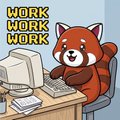 A pixel art illustration of a red panda in an office chair working at a computer, with the text 'WORK WORK WORK' displayed in yellow.