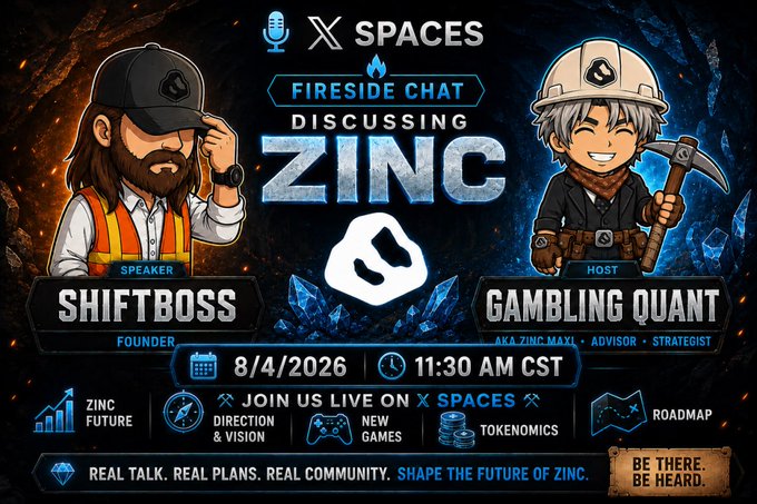 Promotional graphic for an X Spaces fireside chat discussing 'ZINC', featuring Speaker ShiftBoss (Founder) and Host Gambling Quant (Aka Zinc Maxi), scheduled for 8/4/2026 at 11:30 AM CST.