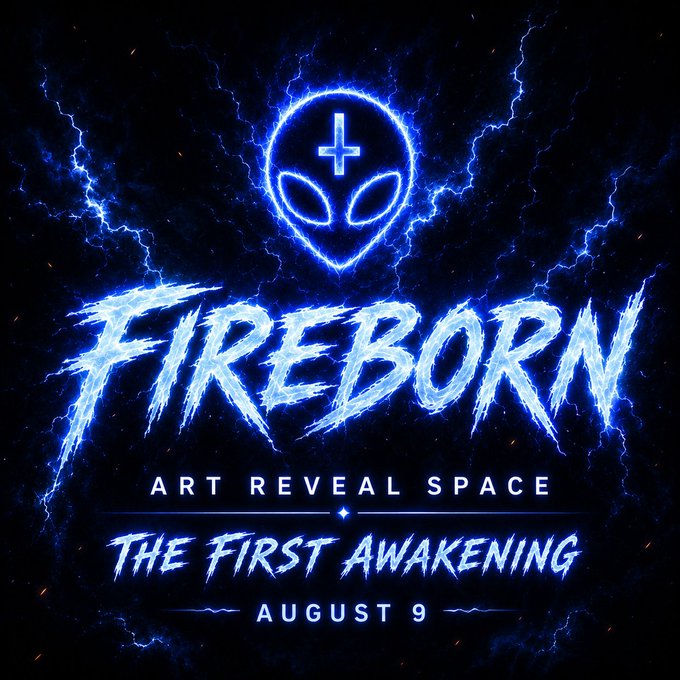 A promotional graphic for "FIREBORN: ART REVEAL SPACE - THE FIRST AWAKENING" on August 9, featuring a glowing blue neon alien head and stylized text against a dark background with lightning effects.
