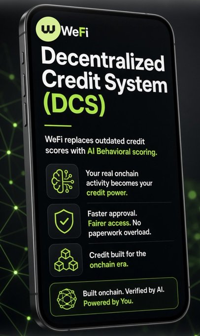 A promotional graphic displayed on a smartphone screen for 'WeFi Decentralized Credit System (DCS)', which replaces credit scores with AI Behavioral scoring for the onchain era.