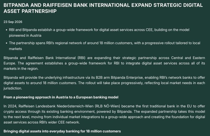 A press release dated September 23, 2026, announces that Bitpanda and Raiffeisen Bank International (RBI) are expanding their digital asset partnership across Central and Eastern Europe, establishing a group-wide framework for RBI to offer crypto services to its 18 million customers. The article details the rollout strategy and highlights how Raiffeisen Landesbank Niederösterreich-Wien was the first traditional EU bank to offer crypto access through Bitpanda in 2024, supporting the accompanying post's claim that Raiffeisen Bank is launching crypto trading for 18 million customers.