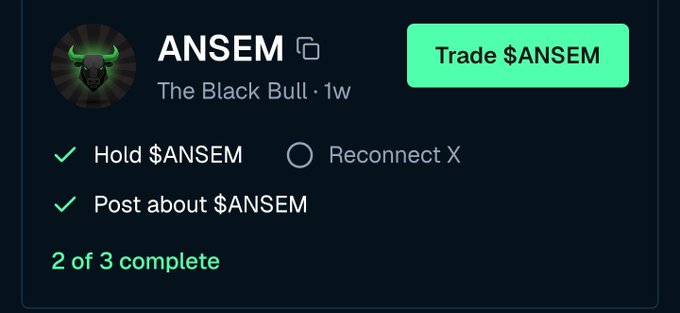 The image shows a profile card for "ANSEM - The Black Bull" (1w) featuring a green bull logo and a "Trade $ANSEM" button, displaying completion of two out of three tasks: "Hold $ANSEM" (checked) and "Post about $ANSEM" (checked), with "Reconnect X" still incomplete. The post urges users to reconnect their X account to complete the final task and maximize their eligibility for the $ANSEM campaign rewards.
