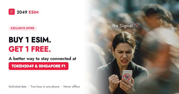 An advertisement for 2049 ESIM features a frustrated woman with 'No Signal' displayed above her, promoting a 'BUY 1 ESIM. GET 1 FREE' exclusive offer for TOKEN2049 & SINGAPORE F1.