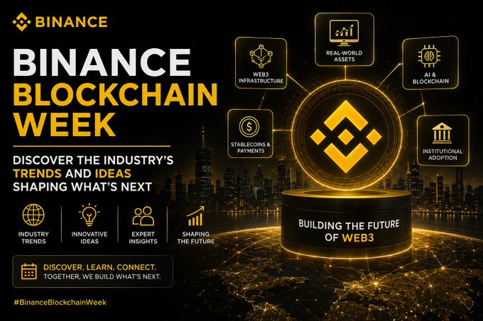 The image is a promotional graphic for **Binance Blockchain Week**, featuring the Binance logo and the tagline *"Discover the industry's trends and ideas shaping what's next,"* alongside icons highlighting key topics like **Real-World Assets, Web3 Infrastructure, AI & Blockchain, Institutional Adoption, and Stablecoins & Payments**. The design centers on a glowing Binance emblem with *"Building the Future of Web3"* beneath it, visually reinforcing the post's message about blockchain's evolution beyond trading into broader applications like digital finance and Web3 innovation.