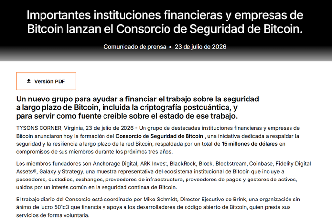 A Spanish-language press release dated July 23, 2026, announcing the formation of the Bitcoin Security Consortium, backed by $15 million in commitments over three years, with founding members including Anchorage Digital, ARK Invest, BlackRock, Block, Blockstream, Coinbase, Fidelity Digital Assets, Galaxy, and Strategy.