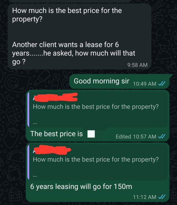 A WhatsApp chat conversation shows a client asking 'How much is the best price for the property?' and 'Another client wants a lease for 6 years......he asked, how much will that go?', with replies stating 'The best price is [redacted]' and '6 years leasing will go for 150m'.