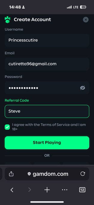 A mobile app screenshot of a Create Account page for gamdom.com with fields for username (Princesscutire), email (cutiretta96@gmail.com), password, referral code (Steve), and a green Start Playing button.