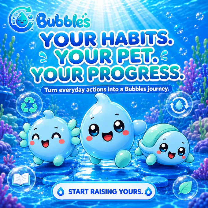 A promotional graphic for 'Bubbles' featuring cute cartoon water droplet creatures in an underwater scene, with the tagline 'YOUR HABITS. YOUR PET. YOUR PROGRESS. Turn everyday actions into a Bubbles journey.' and a 'START RAISING YOURS' button.