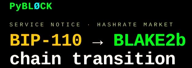 A dark graphic with the logo 'PyBL0CK' announces a 'SERVICE NOTICE · HASHRATE MARKET' displaying 'BIP-110 → BLAKE2b chain transition' in yellow, green, and white text.