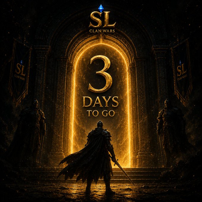 A dark fantasy promotional poster for 'SL Clan Wars' featuring a knight silhouetted against a glowing golden archway with the text '3 DAYS TO GO' in gold lettering.