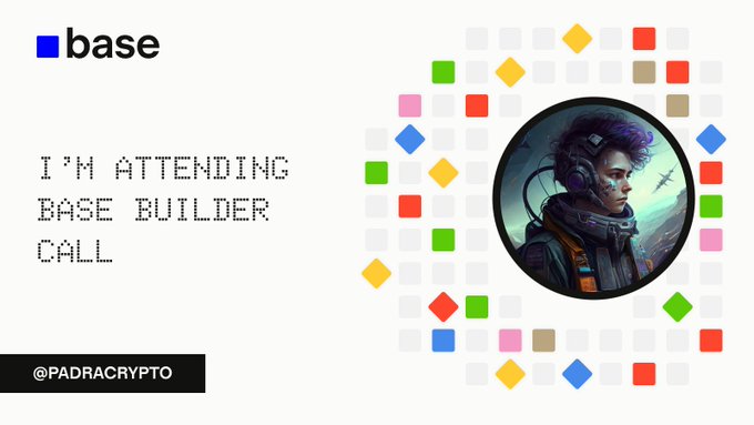 A graphic for Coinbase's Base blockchain stating 'I'M ATTENDING BASE BUILDER CALL...' with the handle '@PADRACRYPTO' displayed, alongside an illustration of a person with purple hair wearing headphones.