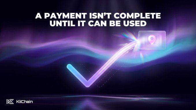 A vibrant purple promotional graphic for KiiChain features a glowing checkmark with an arrow shooting upward toward a location pin icon, alongside the bold text "A PAYMENT ISN'T COMPLETE UNTIL IT CAN BE USED" and the KiiChain logo in the corner, visually reinforcing the message about enabling usable, accessible remittance payments.