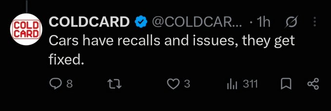 The image shows a tweet from the verified Coldcard account (@COLDCAR...) posted 1 hour ago, stating "Cars have recalls and issues, they get fixed." The tweet has 8 replies, 3 likes, and 311 views. This appears to be a dismissive response to criticism (directed at @COLDCARDwallet, @Coinkite, and @nvk) about issues with their hardware wallet that resulted in lost customer funds, with the user sarcastically drawing an analogy to car recalls to highlight the need for refunds and reimbursements.