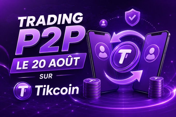 Promotional graphic for P2P trading launching on August 20th ('LE 20 AOÛT') on Tikcoin, featuring smartphones with transfer icons.