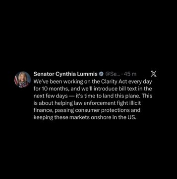 A tweet from Senator Cynthia Lummis (@SenLummis) posted 45 minutes ago announcing that the Clarity Act bill text will be introduced in the next few days after 10 months of work, aimed at combating illicit finance, providing consumer protections, and keeping markets onshore in the US.