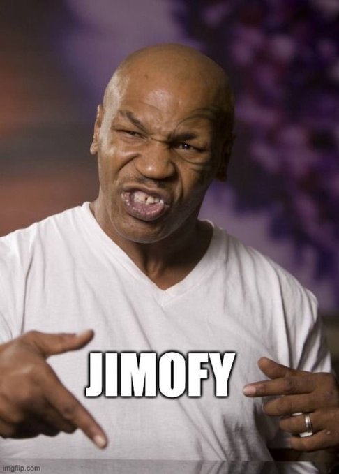 A meme image showing a man (Mike Tyson) making a confused grimacing face with the text "JIMOFY" overlaid on his white shirt.