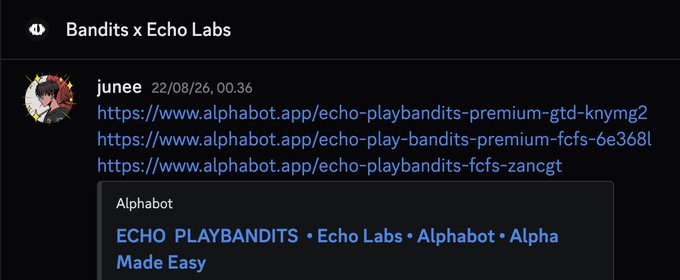 A Discord message from user 'junee' dated 22/08/26 sharing multiple Alphabot links for 'Bandits x Echo Labs' under the channel 'Bandits x Echo Labs'.