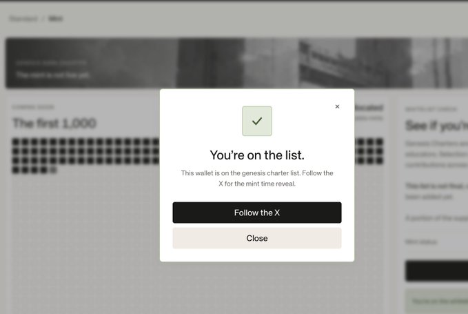 A screenshot of a popup window reading 'You're on the list' confirming the wallet is on the genesis charter list, with buttons to 'Follow the X' and 'Close'.
