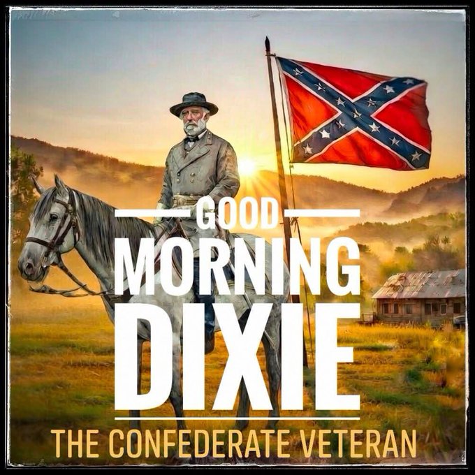 An illustration of a Confederate veteran on horseback holding a Confederate flag with the text 'GOOD MORNING DIXIE' and 'THE CONFEDERATE VETERAN'.