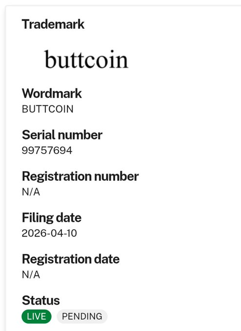 A screenshot of a trademark filing record for the wordmark "BUTTCOIN" (displayed as "buttcoin") with serial number 99757694, filed on 2026-04-10, showing a LIVE/PENDING status—confirming the humorous "$buttcoin" joke about the satirical cryptocurrency finally securing intellectual property protection.