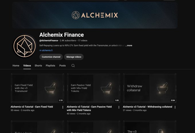 A YouTube channel page for 'Alchemix Finance' (@AlchemixFinance) with 2.4K subscribers displays tutorial videos including 'Earn Fixed Yield with the v3 Transmuter', 'Earn Passive Yield with Mix-Yield Tokens', and 'Withdraw collateral'.