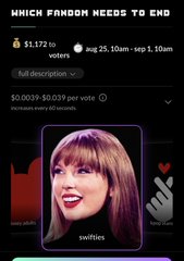 A mobile voting app screen asking 'WHICH FANDOM NEEDS TO END' with options including an image of Taylor Swift labeled 'swifties' and another labeled 'beliebers', showing a prize pool of $1.1M and $0.0039-$0.039 per vote.