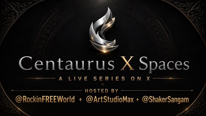 Promotional graphic with a silver flame logo reading "Centaurus X Spaces - A LIVE SERIES ON X - HOSTED BY @RockinFREEWorld + @ArtStudioMax + @ShakerSangam".