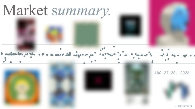 A header image for a "Market summary" newsletter dated "AUG 27-28, 2026," featuring a row of blurred project thumbnails above and below a scatter-plot dot pattern, with the "/RASTER" logo in the corner.